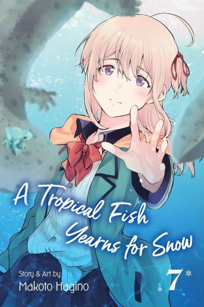 A Tropical Fish Yearns for Snow, Vol. 7 - A Tropical Fish Yearns for Snow - Makoto Hagino - Bøker - Viz Media, Subs. of Shogakukan Inc - 9781974722259 - 8. juli 2021