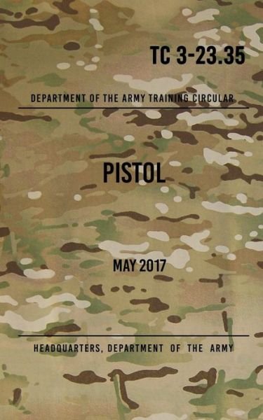 Cover for Headquarters Department of the Army · TC 3-23.35 Pistol (Paperback Book) (2017)