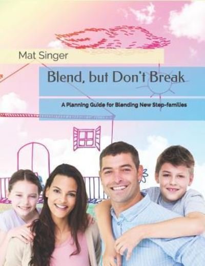 Cover for Mat Singer · Blend, but Don't Break (Taschenbuch) (2018)