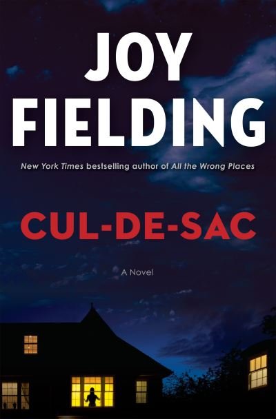 Cover for Joy Fielding · Cul-de-sac: A Novel (Hardcover bog) (2021)