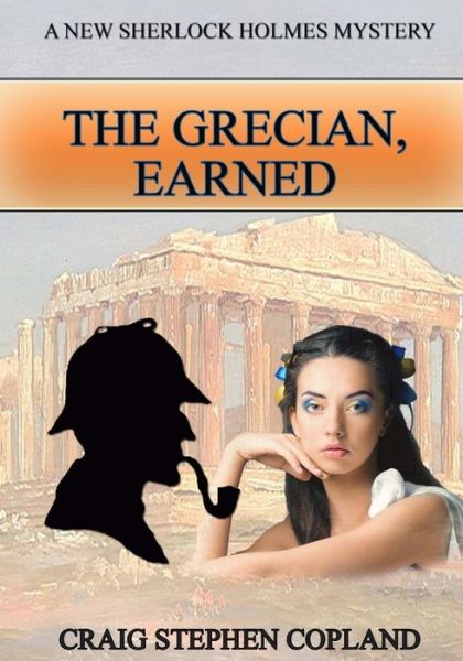 Cover for Craig Stephen Copland · The Grecian Earned - LARGE PRINT (Paperback Book) (2018)