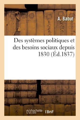 Cover for Babut-a · Des Systemes Politiques et Des Besoins Sociaux Depuis 1830 (Paperback Bog) [French edition] (2013)