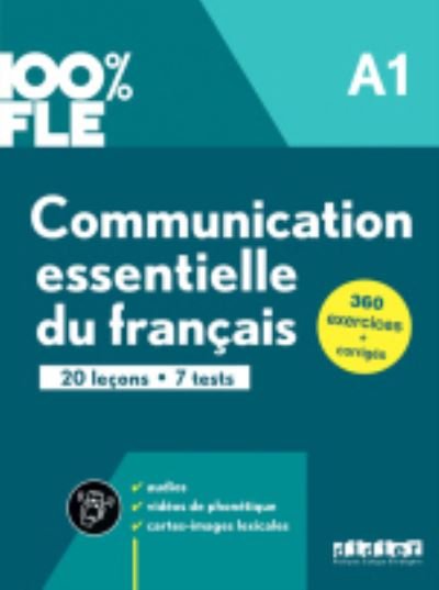 100% FLE - Communication essentielle du francais A1: Livre + didierfle.app - Marie-Laure Lions-Oliviéri - Books - Didier - 9782278102259 - July 15, 2021