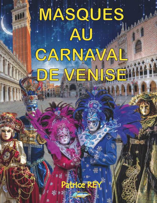 Cover for Rey · Masques Au Carnaval De Venise (Book)