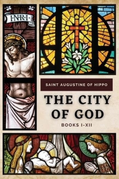 The City of God - Saint Augustine of Hippo - Kirjat - Alicia Editions - 9782357287259 - tiistai 2. maaliskuuta 2021
