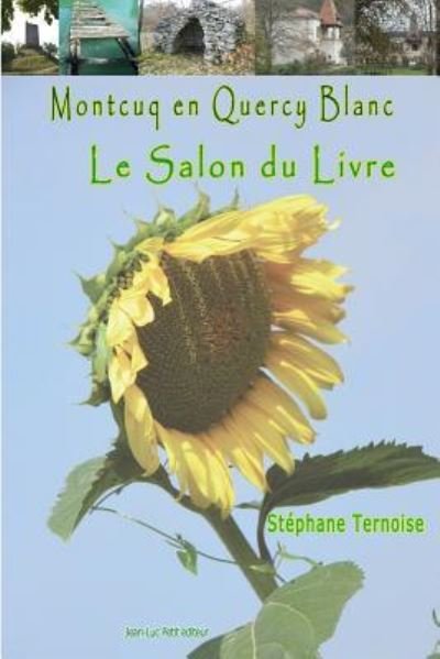 Cover for Stephane Ternoise · Montcuq en Quercy Blanc Le salon du livre (Paperback Bog) (2016)