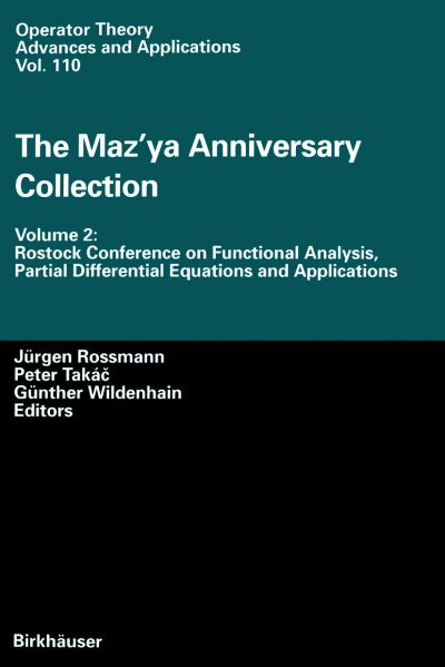 The Maz'ya Anniversary Collection: Volume 2: Rostock Conference on Functional Analysis, Partial Differential Equations and Applications - Operator Theory: Advances and Applications - Jurgen Rossmann - Books - Springer Basel - 9783034897259 - November 1, 2012