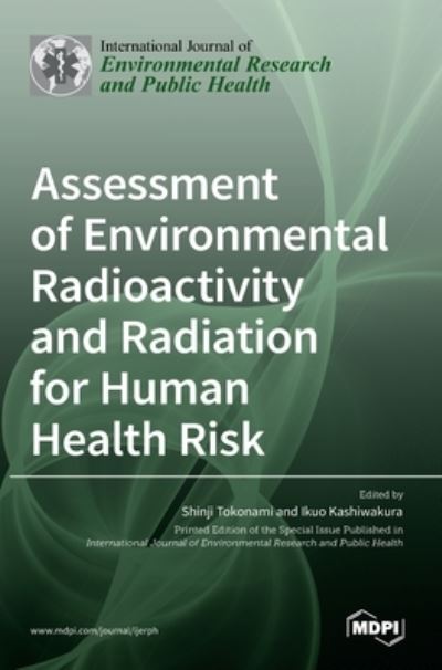 Cover for Shinji Tokonami · Assessment of Environmental Radioactivity and Radiation for Human Health Risk (Hardcover Book) (2021)