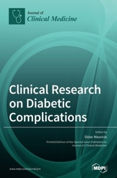 Cover for Didac Mauricio · Clinical Research on Diabetic Complications (Innbunden bok) (2021)