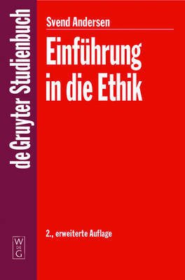 Cover for Svend Andersen · Einfuhrung in die Ethik - De Gruyter Studienbuch (Taschenbuch) [2. erw. Aufl. edition] (2005)