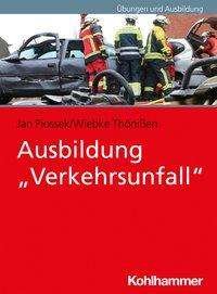 Cover for Piossek · Ausbildung &quot;Verkehrsunfall&quot; (Book) (2022)