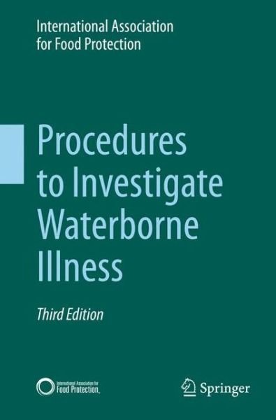International Association for Food Protection · Procedures to Investigate Waterborne Illness (Paperback Book) [3rd ed. 2016 edition] (2016)
