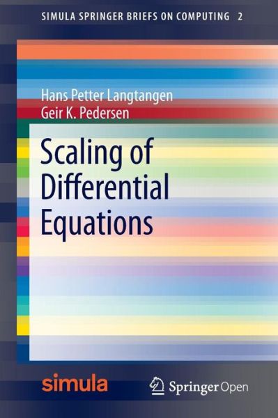 Cover for Hans Petter Langtangen · Scaling of Differential Equations - Simula SpringerBriefs on Computing (Paperback Book) [1st ed. 2016 edition] (2016)