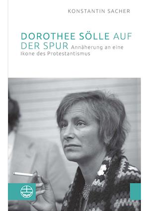 Dorothee Sölle auf der Spur - Konstantin Sacher - Książki - Evangelische Verlagsanstalt - 9783374074259 - 21 lipca 2023