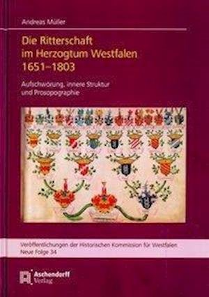Cover for Andreas Müller · Die Ritterschaft im Herzogtum Westfalen 1651-1803 (Hardcover Book) (2017)
