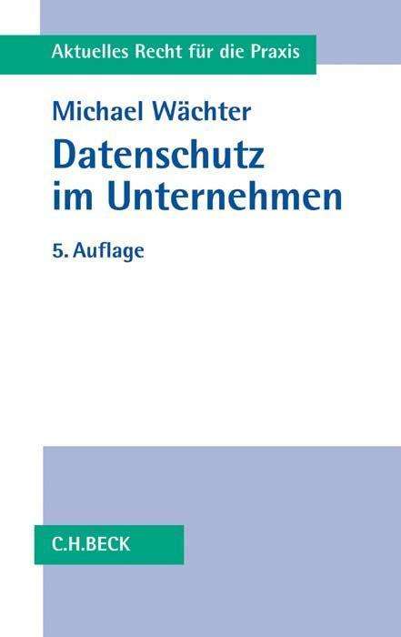 Cover for Wächter · Datenschutz im Unternehmen (Book)