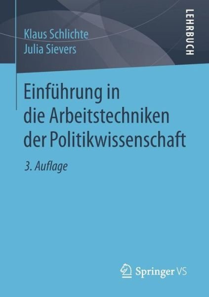 Cover for Klaus Schlichte · Einfuhrung in Die Arbeitstechniken Der Politikwissenschaft (Pocketbok) [3rd 3., Uberarbeitete Aufl. 2015 edition] (2015)