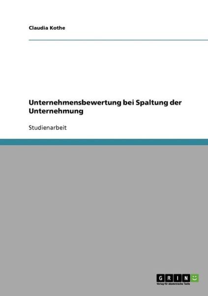 Cover for Kothe · Unternehmensbewertung bei Spaltun (Book) [German edition] (2013)