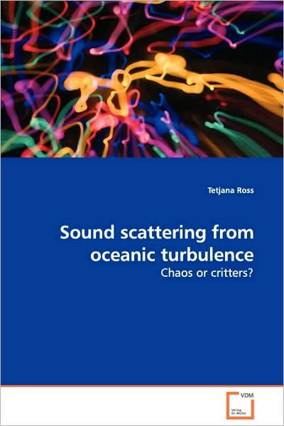 Cover for Tetjana Ross · Sound Scattering from Oceanic Turbulence: Chaos or Critters? (Paperback Book) (2008)