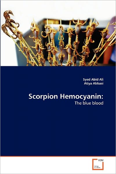 Cover for Atiya Abbasi · Scorpion Hemocyanin:: the Blue Blood (Pocketbok) (2011)