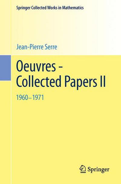 Oeuvres - Collected Papers: 1960 - 1971 - Springer Collected Works in Mathematics - Jean-Pierre Serre - Livres - Springer-Verlag Berlin and Heidelberg Gm - 9783642377259 - 4 décembre 2013