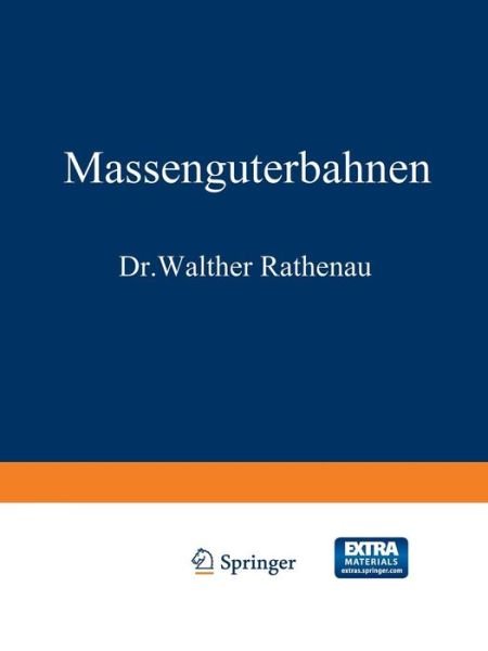 Cover for Walther Rathenau · Massenguterbahnen (Paperback Bog) [Softcover Reprint of the Original 1st 1909 edition] (1909)