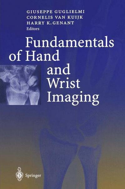 Fundamentals of Hand and Wrist Imaging - G Guglielmi - Kirjat - Springer-Verlag Berlin and Heidelberg Gm - 9783642632259 - tiistai 23. lokakuuta 2012