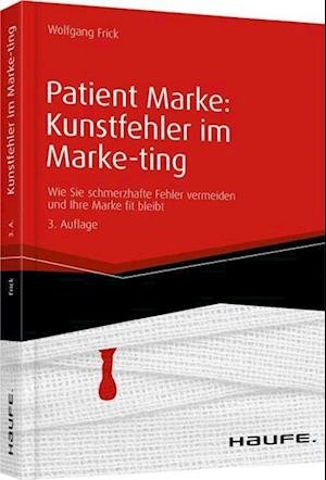 Cover for Frick · Frick:patient Marke: Kunstfehler Im Mar (Book)