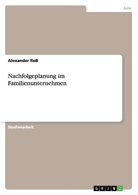 Cover for Alexander Ross · Nachfolgeplanung im Familienunternehmen (Paperback Book) [German edition] (2015)