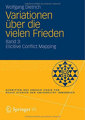 Cover for Wolfgang Dietrich · Variationen UEber Die Vielen Frieden: Band 3: Elicitive Conflict Mapping - Schriften Des UNESCO Chair for Peace Studies Der Universitat (Paperback Book) [2015 edition] (2015)