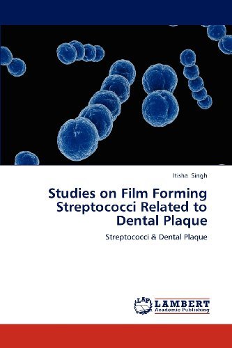 Cover for Itisha Singh · Studies on Film Forming Streptococci Related to Dental Plaque: Streptococci &amp; Dental Plaque (Taschenbuch) (2012)