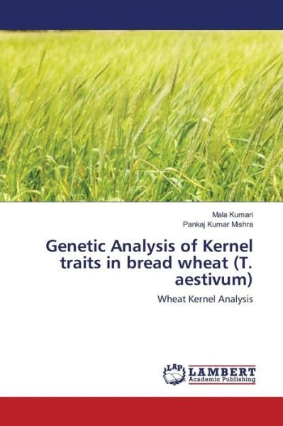 Genetic Analysis of Kernel trait - Kumari - Books -  - 9783659814259 - January 14, 2016