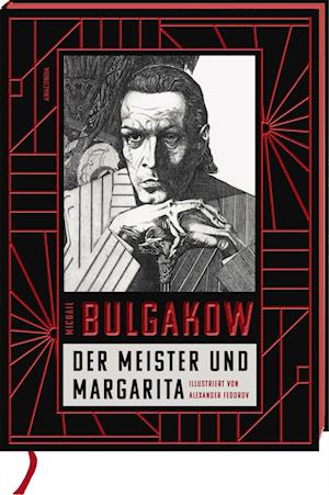 Cover for Michail Bulgakow · Der Meister und Margarita. Schmuckausgabe mit Illustrationen von Alexander Fedorov, (Book) (2024)