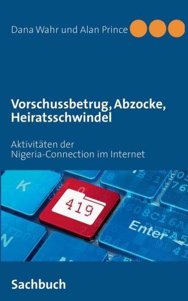 Cover for Alan Prince · Vorschussbetrug, Abzocke, Heiratsschwindel (Paperback Book) [German edition] (2013)