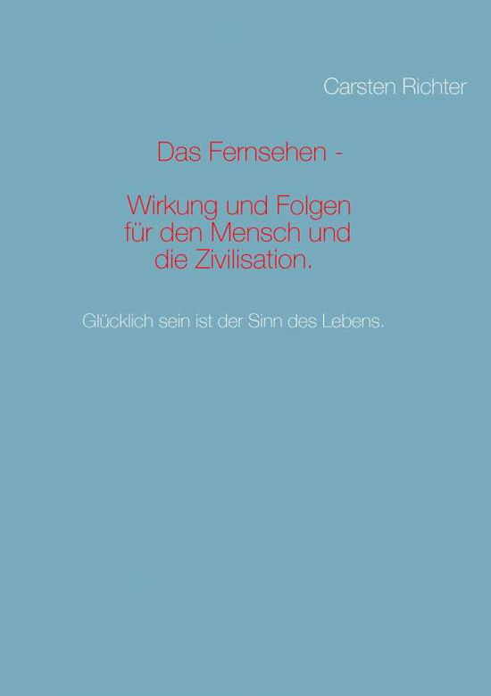 Cover for Richter · Das Fernsehen - Wirkung und Fol (Bog) [German edition] (2014)