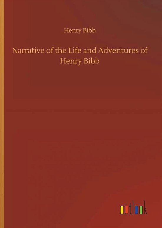 Cover for Bibb · Narrative of the Life and Adventur (Book) (2019)
