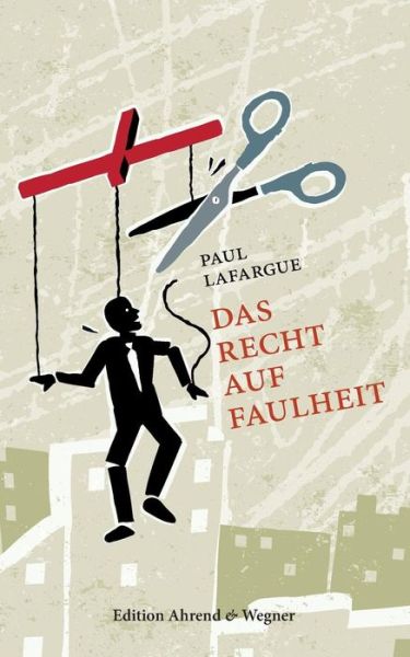 Cover for Paul Lafargue · Das Recht Auf Faulheit (Taschenbuch) [German edition] (2014)