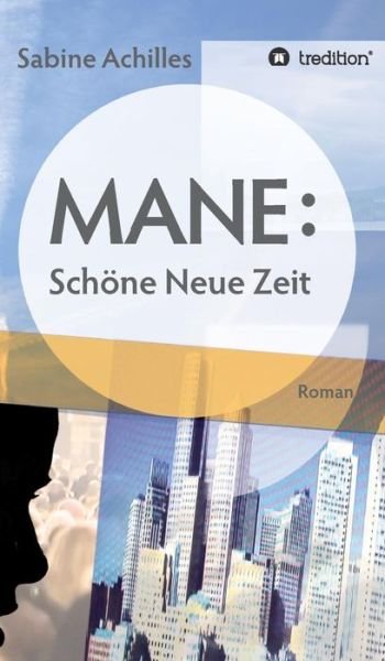 Cover for Achilles · MANE: Schöne Neue Zeit (Book) (2017)