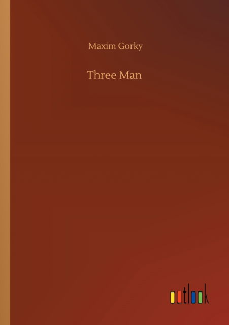 Cover for Maxim Gorky · Three Man (Paperback Book) (2020)