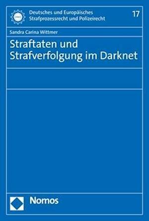 Cover for Sandra Carina Wittmer · Straftaten und Strafverfolgung Im Darknet (Book) (2022)