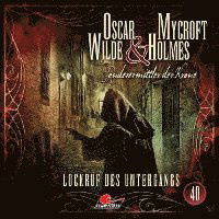 Folge 40-lockruf Des Untergangs - Oscar Wilde & Mycroft Holmes - Musik -  - 9783785784259 - 30. September 2022