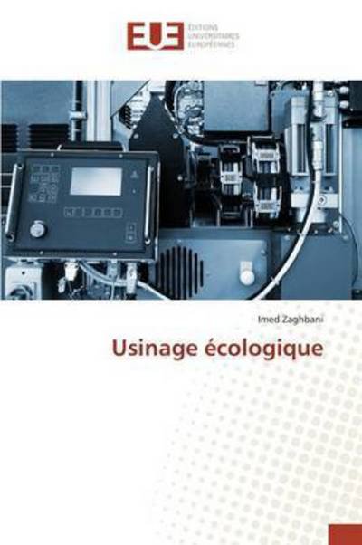 Cover for Zaghbani Imed · Usinage Ecologique (Taschenbuch) (2018)