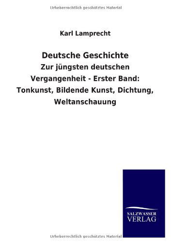 Deutsche Geschichte - Karl Lamprecht - Książki - Salzwasser-Verlag GmbH - 9783846036259 - 15 maja 2013