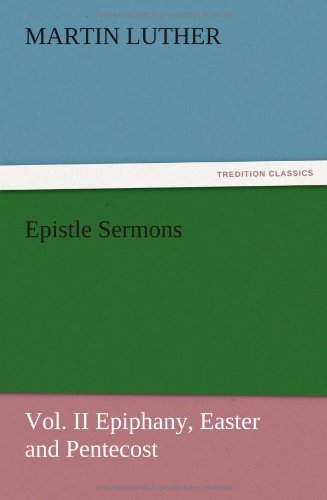 Cover for Martin Luther · Epistle Sermons, Vol. II Epiphany, Easter and Pentecost (Paperback Bog) (2012)