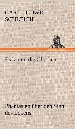 Cover for Carl Ludwig Schleich · Es Lauten Die Glocken (Hardcover bog) [German edition] (2012)