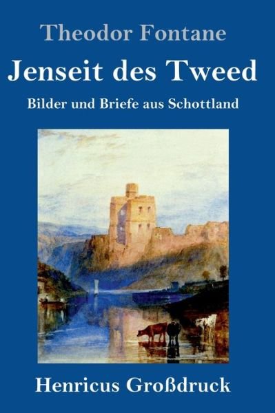 Cover for Theodor Fontane · Jenseit des Tweed (Grossdruck) (Innbunden bok) (2019)