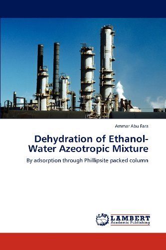 Cover for Ammar Abu Fara · Dehydration of Ethanol-water Azeotropic Mixture: by Adsorption Through Phillipsite Packed Column (Pocketbok) (2012)