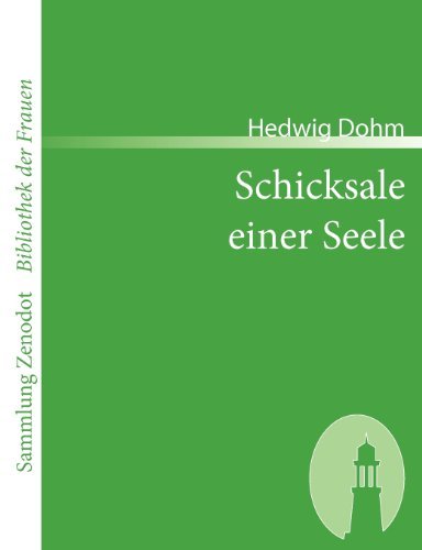 Cover for Hedwig Dohm · Schicksale Einer Seele (Sammlung Zenodot\bibliothek Der Frauen) (German Edition) (Taschenbuch) [German edition] (2007)