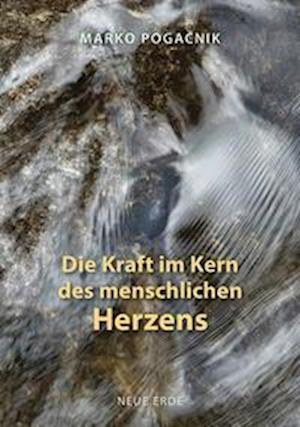 Cover for Marko Pogacnik · Die Urkraft im Kern des menschlichen Herzens (Book) (2022)