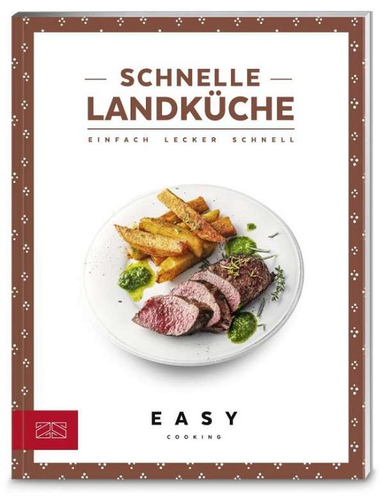 Cover for ZS-Team · Schnelle Landküche (Buch)